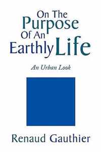 On the Purpose of an Earthly Life