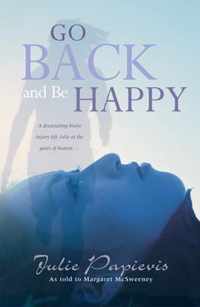 Go Back and Be Happy