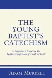 The Young Baptist's Catechism