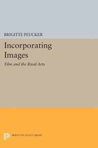 Incorporating Images - Film and the Rival Arts