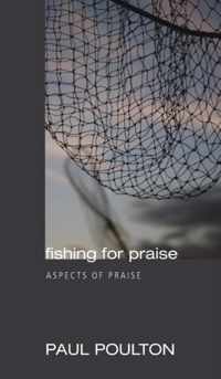 Fishing for Praise