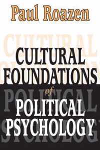 Cultural Foundations Of Political Psychology
