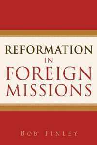 Reformation in Foreign Missions