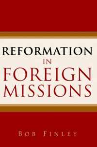 Reformation in Foreign Missions