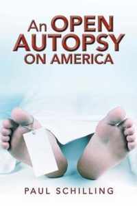 An Open Autopsy on America