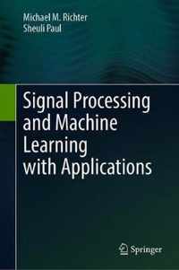 Signal Processing and Machine Learning with Applications