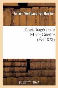 Faust, Tragédie de M. de Goethe, Traduite En Français Par M. Albert Stapfer.: Ornée d'Un Portrait de l'Auteur, Et de 17 Dessins Composés...