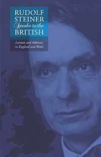 Rudolf Steiner Speaks to the British