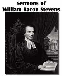 Sermons of William Bacon Stevens