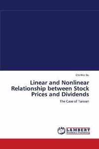Linear and Nonlinear Relationship between Stock Prices and Dividends