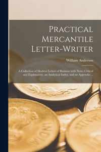 Practical Mercantile Letter-writer