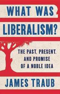 What Was Liberalism?