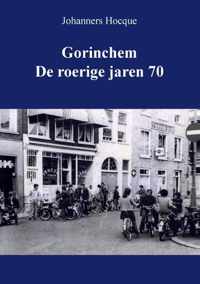 Gorinchem de roerige jaren 70