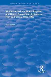 African-American Blues, Rhythm and Blues, Gospel and Zydeco on Film and Video, 1926-1997