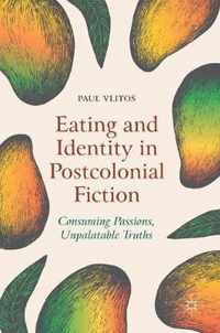 Eating and Identity in Postcolonial Fiction