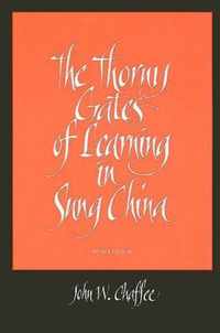 The Thorny Gates of Learning in Sung China