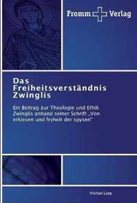 Das Freiheitsverstandnis Zwinglis