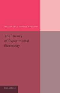 The Theory of Experimental Electricity