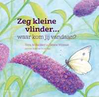 Zeg Kleine 10 -   Zeg kleine vlinder