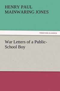 War Letters of a Public-School Boy
