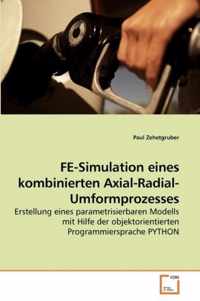 FE-Simulation eines kombinierten Axial-Radial-Umformprozesses