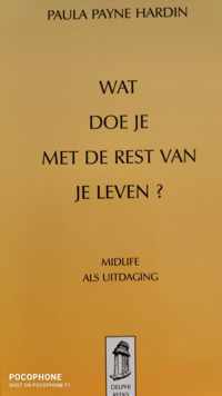 Wat doe je met de rest van je leven?