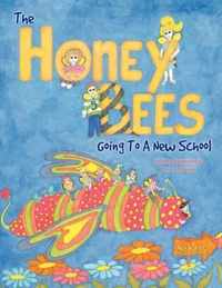 The Honey Bees Going To A New School