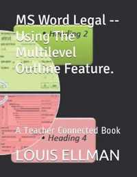 MS Word Legal -- Using The Multilevel Outline Feature.