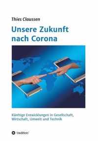 Unsere Zukunft nach Corona