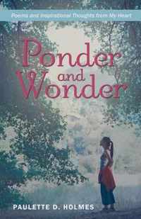 Ponder and Wonder