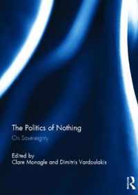 The Politics of Nothing