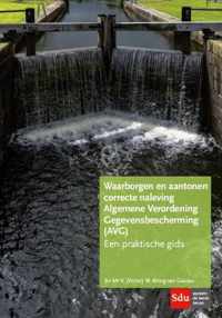 Waarborgen en aantonen correcte naleving Algemene Verordening Gegevensbescherming (AVG) - V.W. Alting van Geusau - Paperback (9789012402729)