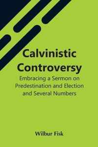 Calvinistic Controversy