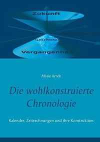 Die wohlkonstruierte Chronologie