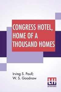 Congress Hotel, Home Of A Thousand Homes