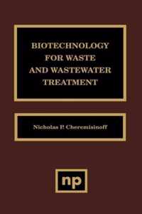 Biotechnology for Waste and Wastewater Treatment