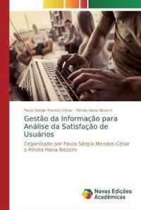 Gestao da Informacao para Analise da Satisfacao de Usuarios