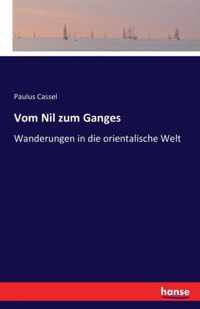 Vom Nil zum Ganges