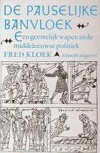 De pauselijke banvloek : een geestelijk wapen in de middeleeuwse politiek