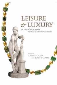 Leisure and Luxury in the Age of Nero: The Villas of Oplontis Near Pompeii