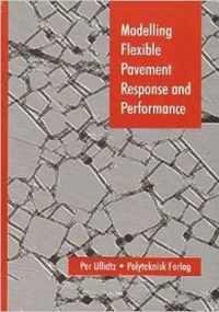 Modelling Flexible Pavement Response and Performance