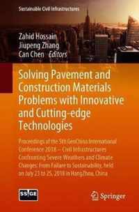 Solving Pavement and Construction Materials Problems with Innovative and Cutting-edge Technologies: Proceedings of the 5th GeoChina International Conference 2018 - Civil Infrastructures Confronting Severe Weathers and Climate Changes