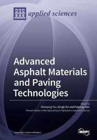 Advanced Asphalt Materials and Paving Technologies