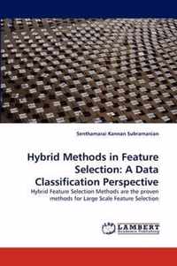 Hybrid Methods in Feature Selection