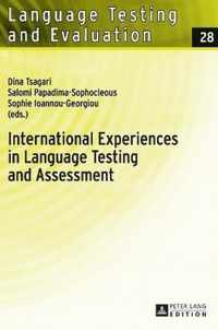 International Experiences in Language Testing and Assessment