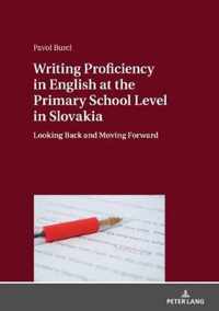 Writing Proficiency in English at the Primary School Level in Slovakia