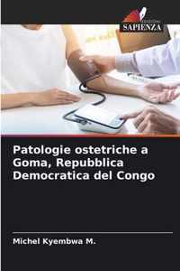 Patologie ostetriche a Goma, Repubblica Democratica del Congo