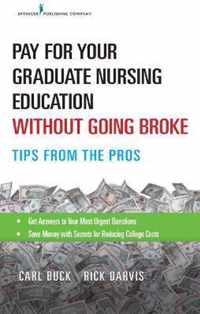 Pay for Your Graduate Nursing Education Without Going Broke