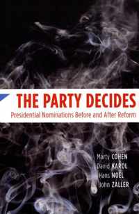 The Party Decides - Presidential Nominations Before and After Reform