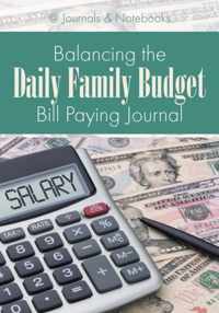 Balancing the Daily Family Budget Bill Paying Journal